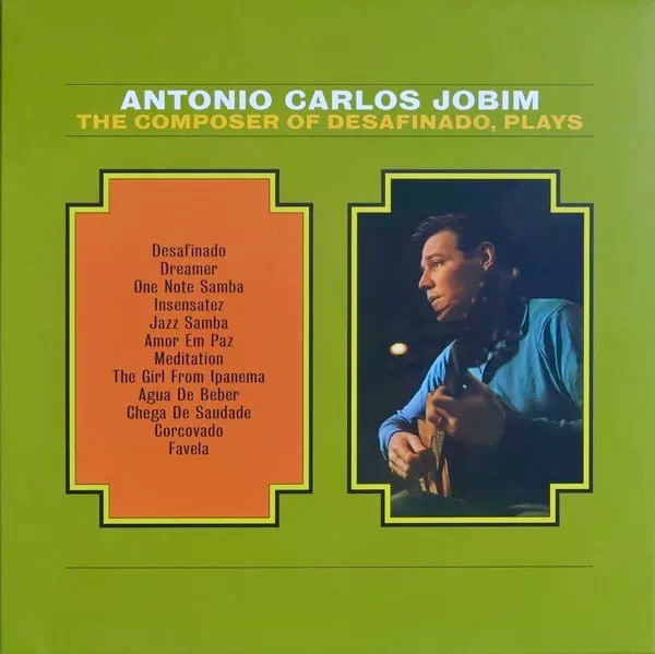 The Composer Of Desafinado, Plays